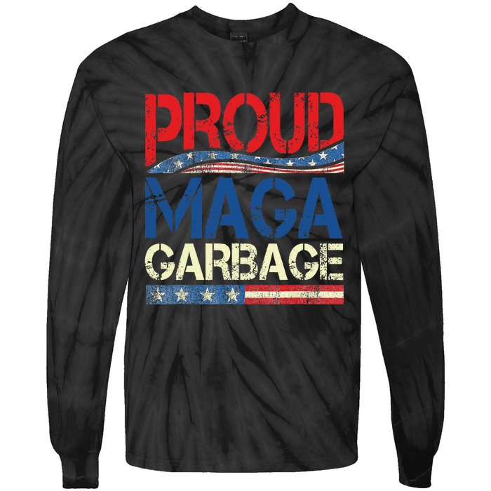 Proud Maga Garbage Trump Supporter Gift Tie-Dye Long Sleeve Shirt