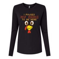 Paused My Game To Be Here Turkey Gamer Thanksgiving Womens Cotton Relaxed Long Sleeve T-Shirt