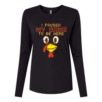 Paused My Game To Be Here Turkey Gamer Thanksgiving Womens Cotton Relaxed Long Sleeve T-Shirt