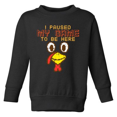 Paused My Game To Be Here Turkey Gamer Thanksgiving Toddler Sweatshirt