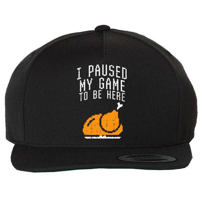 Paused My Game To Be Here Turkey Thanksgiving Gamer Wool Snapback Cap