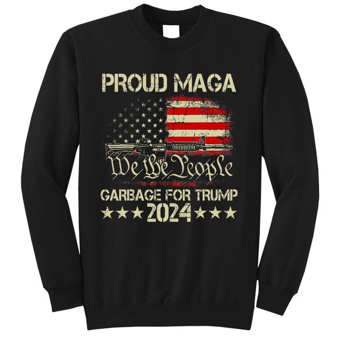 Proud Maga Garbage Votetrump 2024 Trump Supporter Garbage Sweatshirt