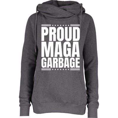 Proud Maga Garbage Womens Funnel Neck Pullover Hood