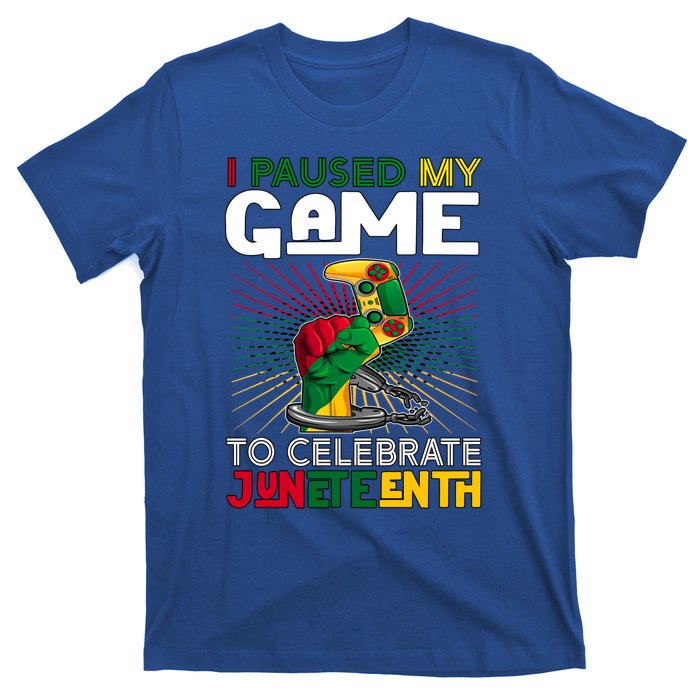 Paused My Game To Celebrate Juneteenth Decoration Gamer Gift T-Shirt