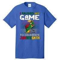 Paused My Game To Celebrate Juneteenth Decoration Gamer Gift Tall T-Shirt