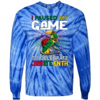 Paused My Game To Celebrate Juneteenth Decoration Gamer Gift Tie-Dye Long Sleeve Shirt