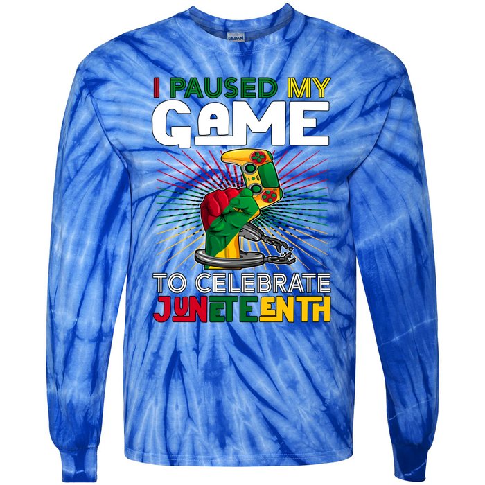 Paused My Game To Celebrate Juneteenth Decoration Gamer Gift Tie-Dye Long Sleeve Shirt