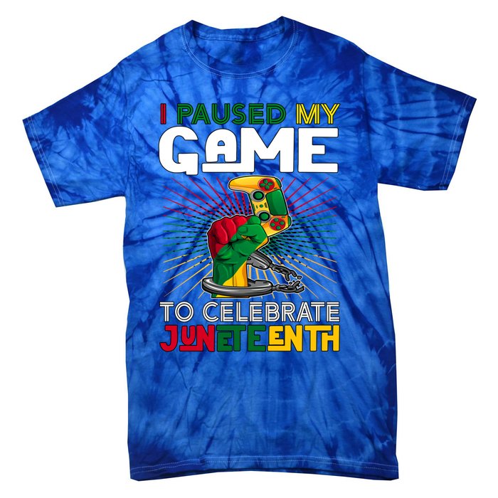 Paused My Game To Celebrate Juneteenth Decoration Gamer Gift Tie-Dye T-Shirt