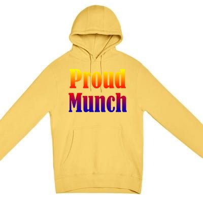 Proud Munch Gift Gift Premium Pullover Hoodie