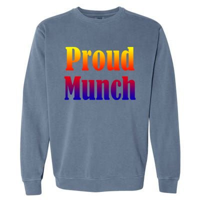 Proud Munch Gift Gift Garment-Dyed Sweatshirt