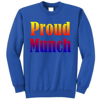 Proud Munch Gift Gift Sweatshirt