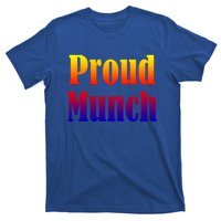 Proud Munch Gift Gift T-Shirt