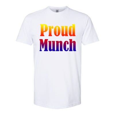 Proud Munch Gift Gift Softstyle CVC T-Shirt