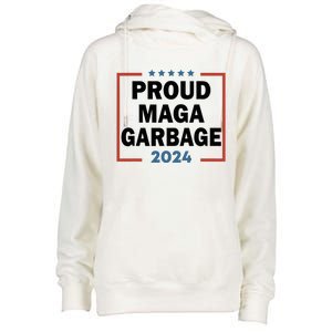 Proud Maga Garbage Proud To Be Garbage Trump Supporters Womens Funnel Neck Pullover Hood