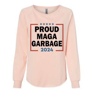 Proud Maga Garbage Proud To Be Garbage Trump Supporters Womens California Wash Sweatshirt