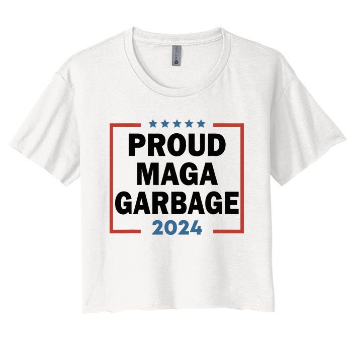 Proud Maga Garbage Proud To Be Garbage Trump Supporters Women's Crop Top Tee