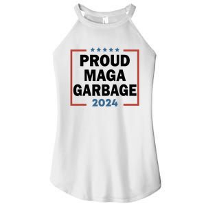 Proud Maga Garbage Proud To Be Garbage Trump Supporters Women's Perfect Tri Rocker Tank