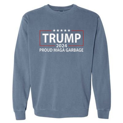 Proud Maga Garbage Trump Supporter Gift Garment-Dyed Sweatshirt