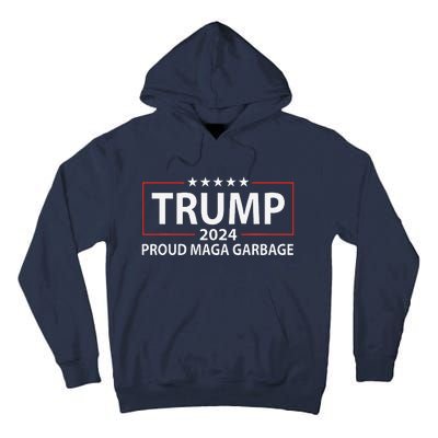 Proud Maga Garbage Trump Supporter Gift Tall Hoodie