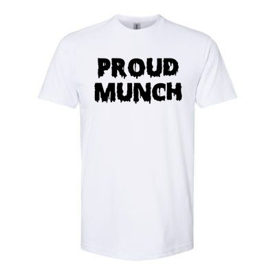 Proud Munch Gift Gift Softstyle CVC T-Shirt