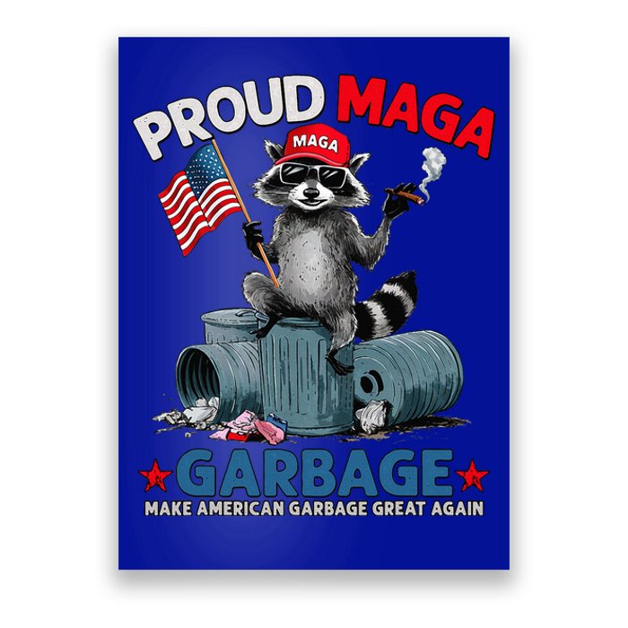 Proud Maga Garbage Trump Make American Garbage Great Again Poster