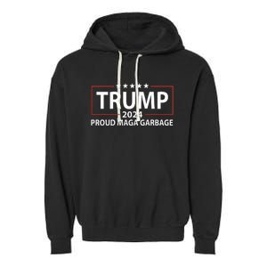 Proud Maga Garbage Trump Supporter Garment-Dyed Fleece Hoodie