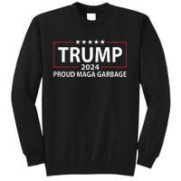 Proud Maga Garbage Trump Supporter Tall Sweatshirt