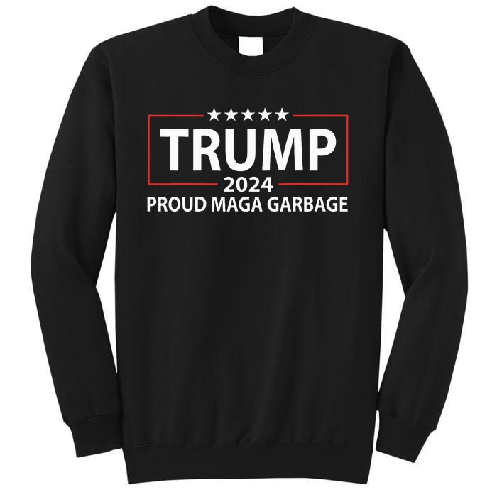 Proud Maga Garbage Trump Supporter Tall Sweatshirt