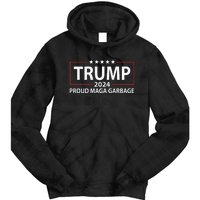 Proud Maga Garbage Trump Supporter Tie Dye Hoodie