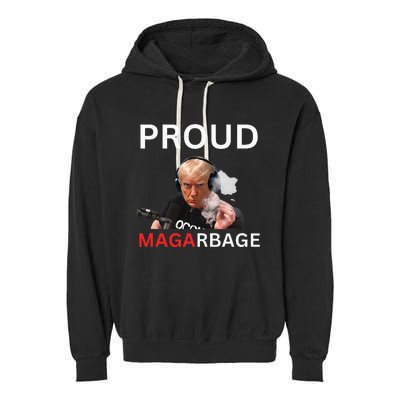 Proud Maga Garbage Proud To Be Garbage Trump Supporters Garment-Dyed Fleece Hoodie