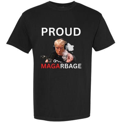 Proud Maga Garbage Proud To Be Garbage Trump Supporters Garment-Dyed Heavyweight T-Shirt