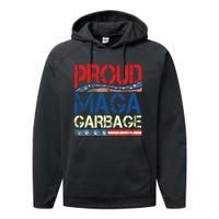 Proud Maga Garbage Trump Supporter Performance Fleece Hoodie