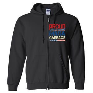 Proud Maga Garbage Trump Supporter Full Zip Hoodie