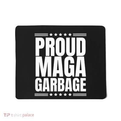 Proud Maga Garbage Trump Supporter Mousepad