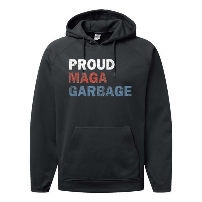 Proud Maga Garbage Votetrump 2024 Trump Supporter Garbage Performance Fleece Hoodie