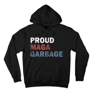 Proud Maga Garbage Votetrump 2024 Trump Supporter Garbage Hoodie