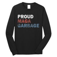 Proud Maga Garbage Votetrump 2024 Trump Supporter Garbage Long Sleeve Shirt