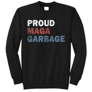 Proud Maga Garbage Votetrump 2024 Trump Supporter Garbage Sweatshirt