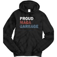 Proud Maga Garbage Votetrump 2024 Trump Supporter Garbage Tie Dye Hoodie