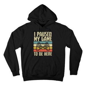 Paused My Game To Be Here Video Game Controller Hoodie