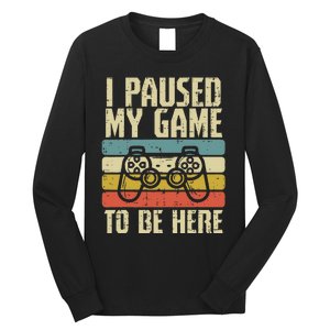 Paused My Game To Be Here Video Game Controller Long Sleeve Shirt