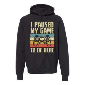 Paused My Game To Be Here Video Game Controller Premium Hoodie