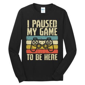 Paused My Game To Be Here Video Game Controller Tall Long Sleeve T-Shirt