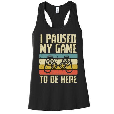 Paused My Game To Be Here Video Game Controller Women's Racerback Tank