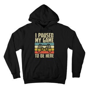 Paused My Game To Be Here Video Game Controller Tall Hoodie