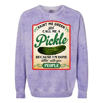 Paint Me Green And Call Me A Pickle Funny Colorblast Crewneck Sweatshirt