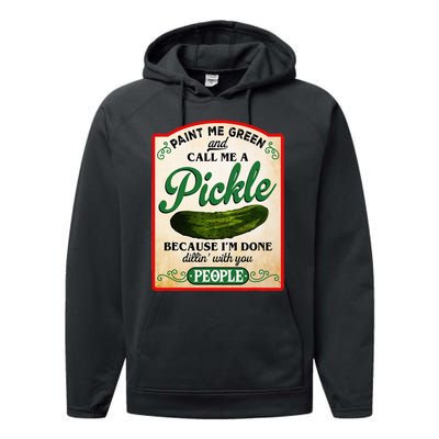 Paint Me Green And Call Me A Pickle Funny Performance Fleece Hoodie