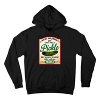 Paint Me Green And Call Me A Pickle Funny Hoodie