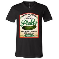 Paint Me Green And Call Me A Pickle Funny V-Neck T-Shirt