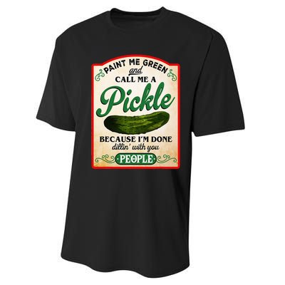 Paint Me Green And Call Me A Pickle Funny Performance Sprint T-Shirt